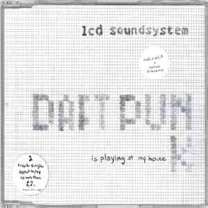 LCD Soundsystem - Daft Punk Is Playing At My House mp3 album