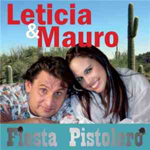 Leticia & Mauro  - Fiesta Pistolero mp3 album