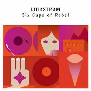 Lindstrøm - Six Cups Of Rebel mp3 album