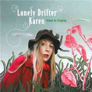 Lonely Drifter Karen - Grass Is Singing mp3 album