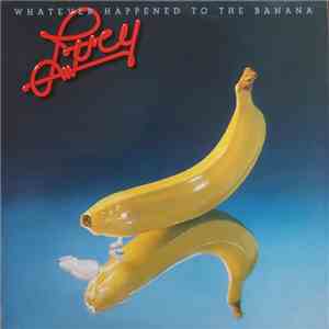 Lucy  - Whatever Happened To The Banana mp3 album