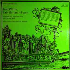 Ludwig Senfl / Renaissance-Ensemble Pöhlert - Frau Wirtin, Habt Ihr Uns Nit Gern (Ludwig Senfl: Geistliche Und Weltliche Sätze) mp3 album