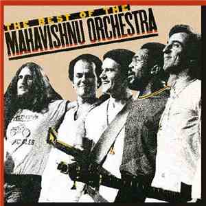 Mahavishnu Orchestra - The Best Of The Mahavishnu Orchestra mp3 album