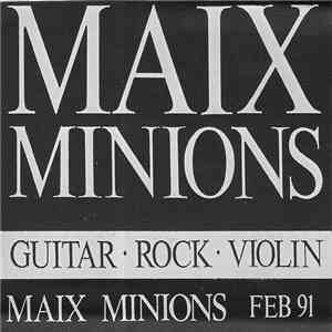 Maix Minions - Maix Minions Feb 91 mp3 album