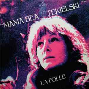 "Mama" Béa Tékielski - La Folle mp3 album