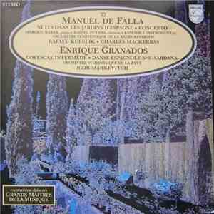 Manuel De Falla / Enrique Granados - Margrit Weber, Rafael Puyana, Ensemble Instrumental Orchestre Symphonique De La Radio Bavaroise, Orchestre Symphonique De La RTVE, Igor Markevitch, Rafael Kubelik, Charles Mackerras - Nuits Dans Les Jardins D'Espagne / mp3 album