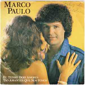Marco Paulo - Eu Tenho Dois Amores / Tão Amantes Que Nós Fomos mp3 album