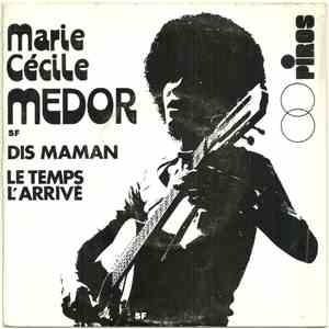 Marie Cécile Médor - Dis Maman / Le Temps L'arrivé mp3 album