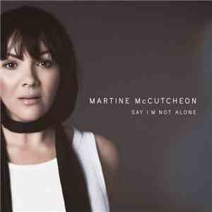 Martine McCutcheon - Say I'm Not Alone mp3 album