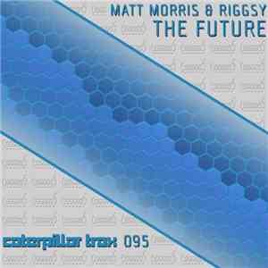 Matt Morris & Riggsy - The Future mp3 album
