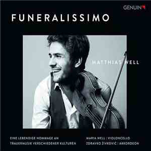 Matthias Well - Funeralissimo mp3 album