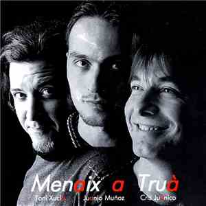 Menaix A Truà - Menaix A Truà mp3 album