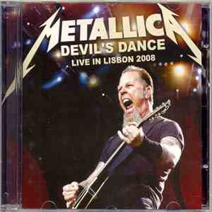 Metallica - Devil’s Dance Live In Lisabon 2008 mp3 album