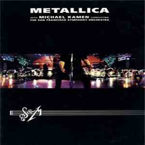 Metallica With Michael Kamen Conducting The San Francisco Symphony Orchestra - S&M mp3 album