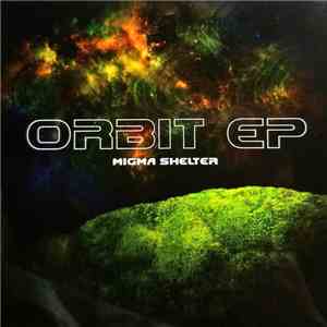 MIGMA SHELTER - Orbit EP mp3 album