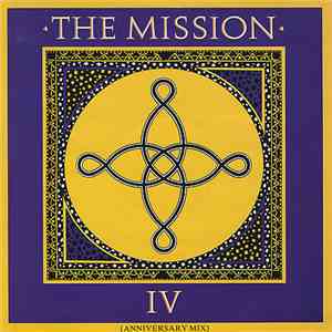 Mission, The - IV (Anniversary Mix) mp3 album