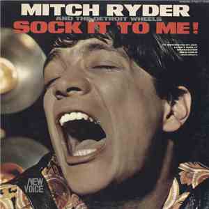 Mitch Ryder & The Detroit Wheels - Sock It To Me! mp3 album