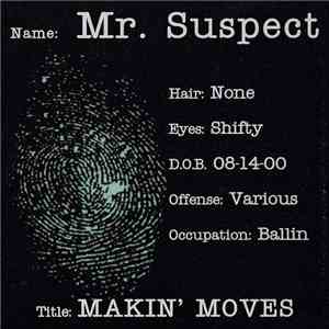 Mr. Suspect  - Makin' Moves mp3 album