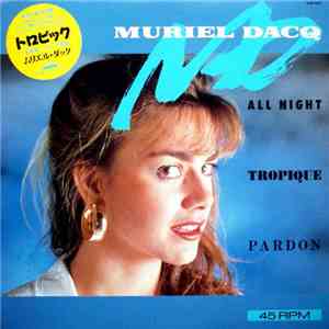 Muriel Dacq - All Night / Tropique mp3 album
