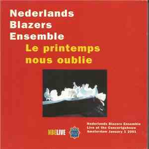 Nederlands Blazers Ensemble - Le Printemps Nous Oublie mp3 album