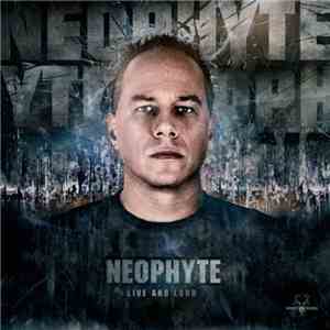 Neophyte - Live And Loud mp3 album