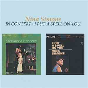 Nina Simone - In Concert / I Put A Spell On You mp3 album