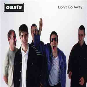 Oasis  - Don't Go Away mp3 album