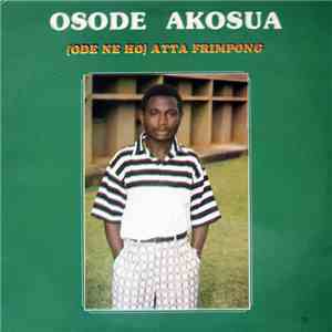 (Ode Ne Ho) Atta Frimpong - Osode Akosua mp3 album