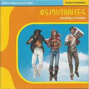 Os Mutantes - Everything Is Possible! - The Best Of Os Mutantes mp3 album