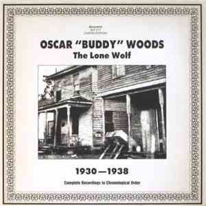 Oscar "Buddy" Woods - The Lone Wolf: 1930-1938 mp3 album