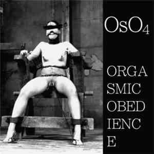 OsO4 - Orgasmic Obedience mp3 album