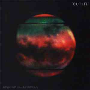 Outfit  - Another Night's Dreams Reach Earth Again mp3 album