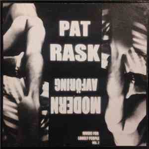 Pat Rask - Modern Avföring (Music For Lonely People Vol.2) mp3 album
