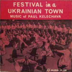 Paul Kelechava - Festival In A Ukrainian Town mp3 album