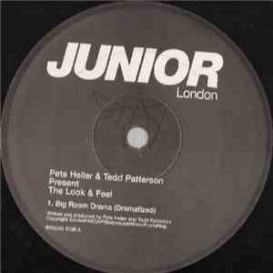 Pete Heller & Tedd Patterson Present The Look & Feel - Big Room Drama mp3 album