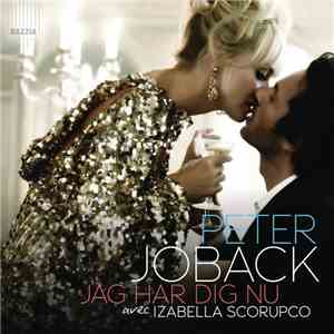 Peter Jöback Avec Izabella Scorupco - Jag Har Dig Nu mp3 album