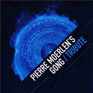 Pierre Moerlen's Gong - Tribute mp3 album