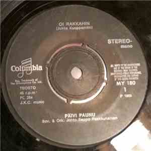 Päivi Paunu - Oi Rakkahin / Eilen, Kun Tiennyt En mp3 album