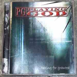 Playing God - Taking For Granted mp3 album