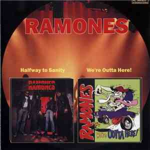 Ramones - Halfway To Sanity / We're Outta Here! mp3 album