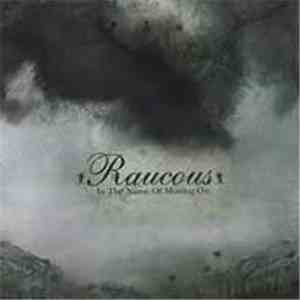 Raucous - In The Name Of Moving On mp3 album