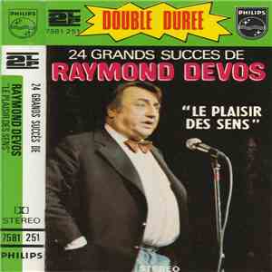 Raymond Devos - "Le Plaisir Des Sens" 24 Grands Succès De Raymond Devos mp3 album