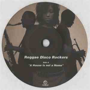 Reggae Disco Rockers - A House Is Not A Home mp3 album
