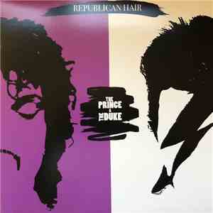 Republican Hair - High & Tight / The Prince & The Duke mp3 album
