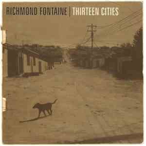 Richmond Fontaine - Thirteen Cities mp3 album