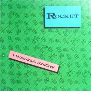Rocket  - I Wanna Know mp3 album