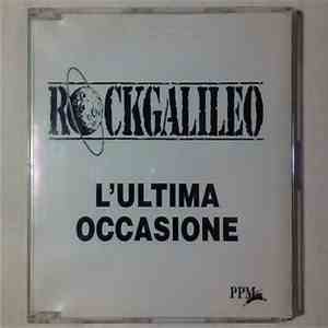 Rockgalileo - L'Ultima Occasione mp3 album