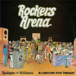 Rodigan -V- Williams - Rockers Arena - In A Rub-A-Dub Style 'Strickley' mp3 album