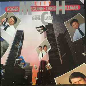 Roger McGuinn & Chris Hillman Featuring Gene Clark - City mp3 album