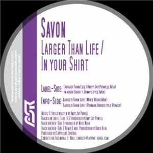 Savon - Larger Than Life / In Your Shirt mp3 album